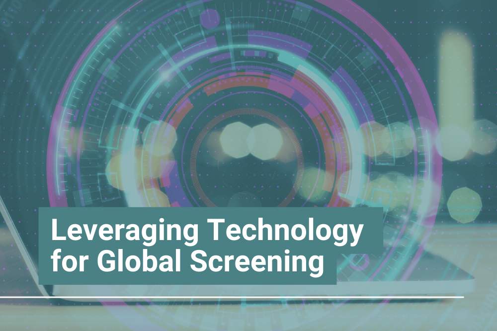 Leveraging Technology for Global Screening